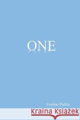 One: poems by Purkis, Gordon 9781507755686