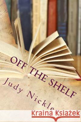 Off the Shelf Judy Nickles 9781507757994
