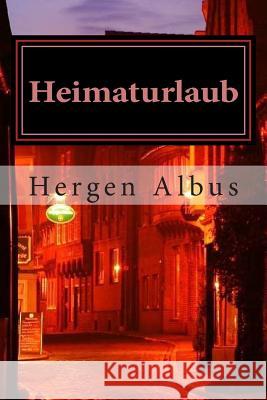 Heimaturlaub Hergen Albus 9781507761366 Createspace