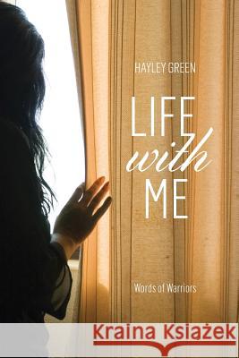 Life with ME: Words Of Warriors Green, Hayley 9781507761533 Createspace