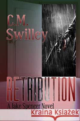 Retribution C. M. Swilley 9781507764404