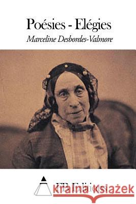 Poésies - Elégies Fb Editions 9781507766415 Createspace