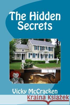 The Hidden Secrets Vicky McCracken 9781507766743 Createspace