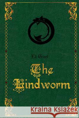 The Lindworm Eli Grant 9781507769027 Createspace