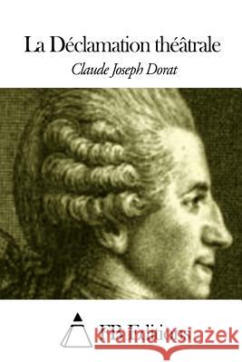 La Déclamation théâtrale Fb Editions 9781507769935 Createspace
