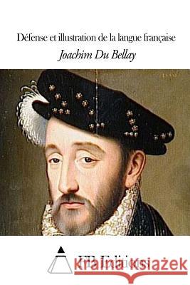 Défense et illustration de la langue française Fb Editions 9781507770320 Createspace