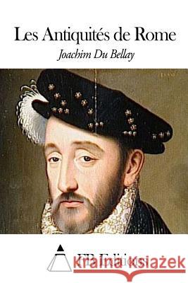 Les Antiquités de Rome Fb Editions 9781507770443 Createspace