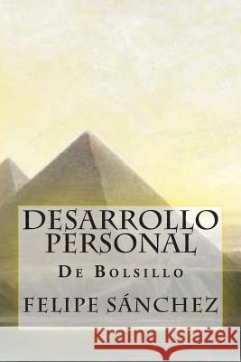 Desarrollo Personal de Bolsillo Felipe Andres Sanchez 9781507770559