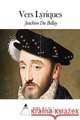 Vers Lyriques Joachim D Fb Editions 9781507770672 Createspace