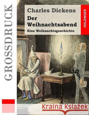 Der Weihnachtsabend (Großdruck): Eine Weihnachtsgeschichte Seybt, Julius 9781507772843 Createspace