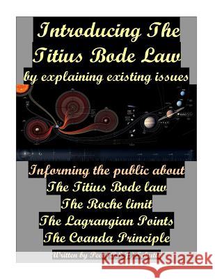 Introducing The Titius Bode: Law Schutte, Peet (P S. J) 9781507774205 Createspace Independent Publishing Platform