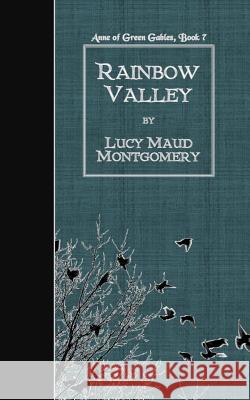 Rainbow Valley Lucy Maud Montgomery 9781507777558