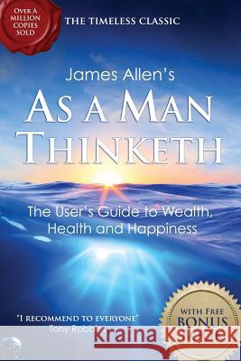 As a Man Thinketh: with The Way of Peace Bonus Book Allen, James 9781507777688