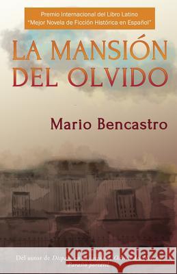 La mansión del olvido Bencastro, Mario 9781507778784