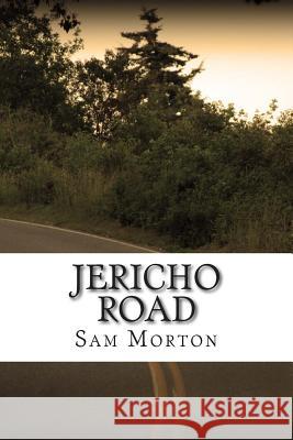 Jericho Road Sam Morton 9781507779606