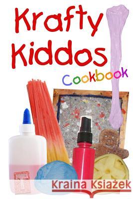 Krafty Kiddos Cookbook Victoria Satory Victoria Satory Victoria Satory 9781507780251 Createspace