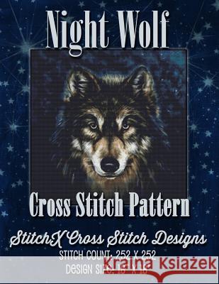 Night Wolf Cross Stitch Pattern Tracy Warrington Stitchx 9781507782149 Createspace