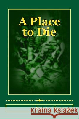 A Place to Die Rusty L. Savage 9781507786352