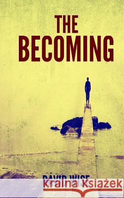 The Becoming David Wise 9781507786598