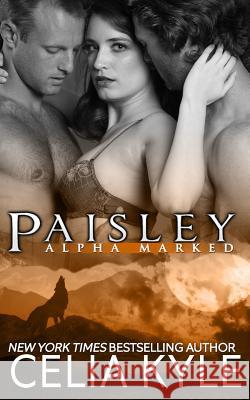 Paisley (BBW Paranormal Shapeshifter Romance) Kyle, Celia 9781507788622 Createspace