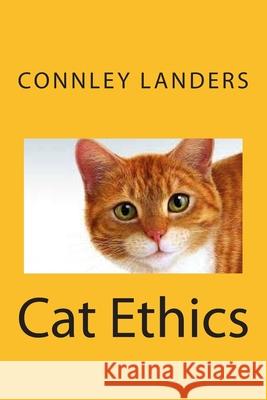 Cat Ethics Connley Landers 9781507788967