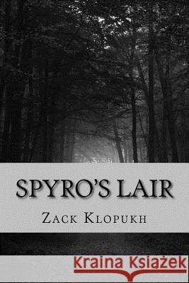Spyro's Lair Zack Klopukh 9781507795057 Createspace Independent Publishing Platform