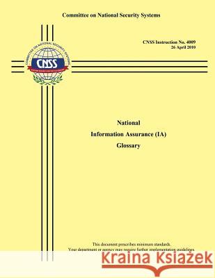 National Information Assurance Committee on National Security Systems 9781507798287