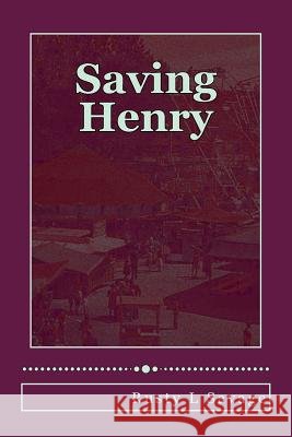 Saving Henry Rusty L. Savage 9781507799819