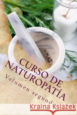 Curso de NATUROPATÍA: Volumen segundo Pérez Agustí, Adolfo 9781507803066 Createspace