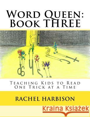 Word Queen: Book THREE Harbison, Rachel 9781507805817 Createspace