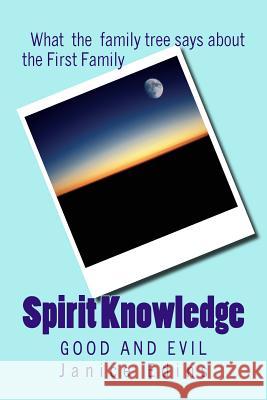 Spirit Knowledge: Good and Evil Janice Edins J. C. Beaver 9781507806487 Createspace