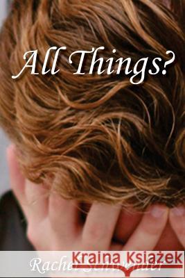 All Things? Rachel Schwender 9781507810989