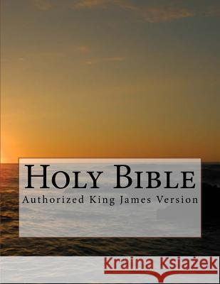 Sunset Bible: Authorized King James Version Various Authors Timothy Bertrand 9781507811948 Createspace