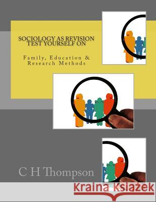 Sociology AS Revision Test Yourself Thompson, C. H. 9781507813829 Createspace