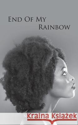 End Of My Rainbow Joseph, Sholabomi 9781507823040 Createspace