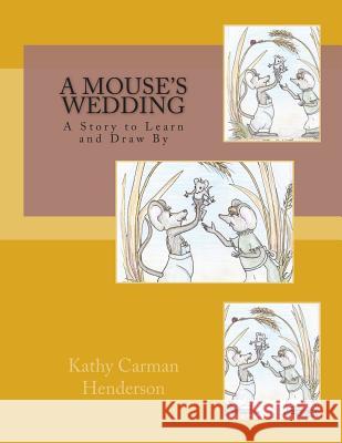 A Mouse's Wedding Kathy Carma 9781507826393 Createspace