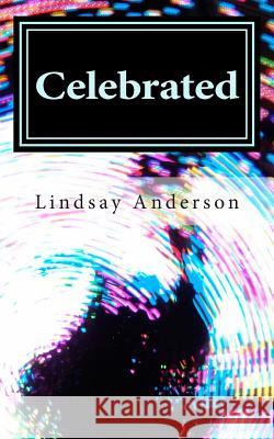 Celebrated Lindsay Anderson 9781507831557 Createspace