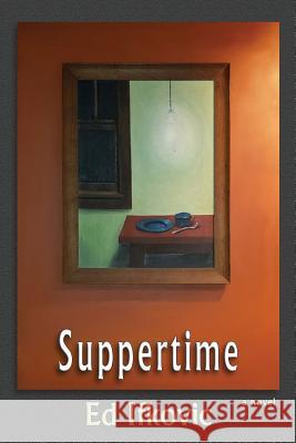 Suppertime Ed Ifkovic 9781507833162