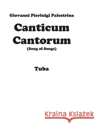 Canticum Cantorum - brass quintet - Tuba Kenneth Friedrich 9781507836842 Createspace Independent Publishing Platform
