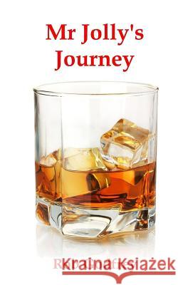 Mr Jolly's Journey Godfrey, Rob 9781507838495 Createspace