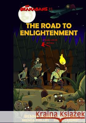 The Road to Enlightenment (The Okanagans, No. 1) Special Color Edition Phillips, Brenda 9781507839300 Createspace