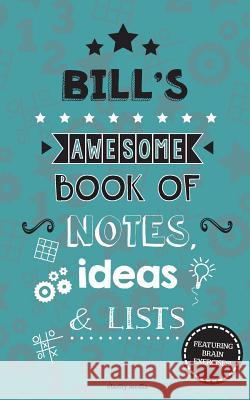 Bill's Awesome Book Of Notes, Lists & Ideas: Featuring brain exercises! Media, Clarity 9781507840269