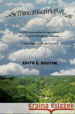 ... And Through Each High And Low Boothe, Edith E. 9781507844052 Createspace