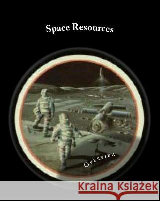 Space Resources Mary Fae McKay David McKay Michael Duke 9781507845646 Createspace