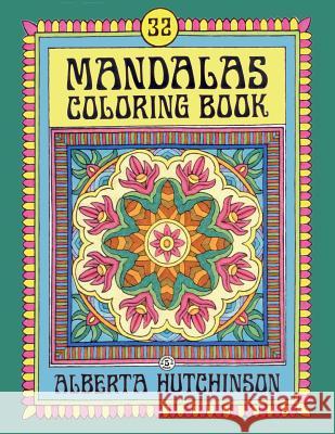 Mandala Coloring Book, No. 5: 32 New Mandala Designs Alberta L. Hutchinson Alberta L. Hutchinson 9781507845653 Createspace