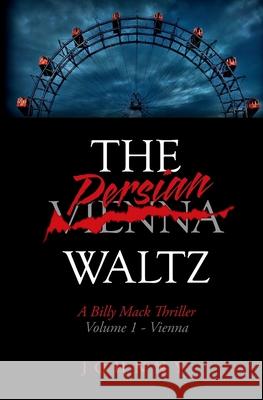 The Persian Waltz: Billy Mack Series Johnny 9781507845790