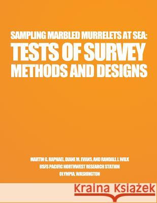 Sampling Marbled Murrelets at Sea: Tests of Survey Methods and Designs Usfs Pacific Northwestresearch Station 9781507849682 Createspace