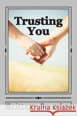 Trusting You: The Switched Series Brittany Bromley 9781507850572 Createspace