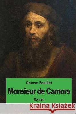 Monsieur de Camors Octave Feuillet 9781507856604 Createspace