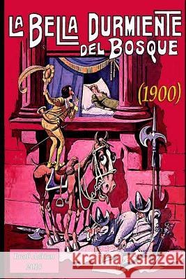 La bella durmiente del bosque (1900) Adrian, Iacob 9781507861295